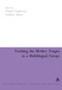 Teaching the Mother Tongue in a Multilingual Europe