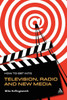 How to Get Into Television, Radio and New Media