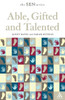 Able, Gifted and Talented