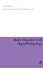 Music Education with Digital Technology: Education and Digital Technology