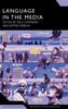 Language in the Media: Representations, Identities, Ideologies