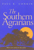 The Southern Agrarians: With a new preface by the author