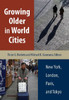 Growing Older in World Cities: New York, London, Paris, and Tokyo