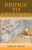 Bridge to Freedom (Revised)