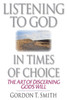 Listening to God in Times of Choice: The Art of Discerning God's Will