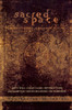 Sacred Space: Meditations for Common Places