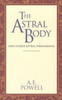 The Astral Body: And Other Astral Phenomena