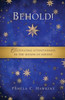 Behold! Cultivating Attentiveness in the Season of Advent