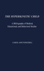 The Hyperkinetic Child: A Bibliography of Medical, Educational, and Behavioral Studies