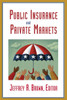 Public Insurance and Private Markets
