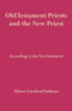Old Testament Priests and the New Priest