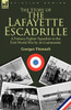 The Story of the Lafayette Escadrille: a Famous Fighter Squadron in the First World War by its Commander