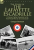 The Story of the Lafayette Escadrille: a Famous Fighter Squadron in the First World War by its Commander