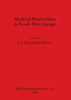 Medieval Moated Sites in North-West Europe