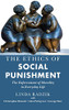 The Ethics of Social Punishment: The Enforcement of Morality in Everyday Life