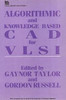 Algorithmic and Knowledge-Based CAD for VLSI