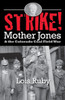Strike!: Mother Jones & the Colorado Coal Field War