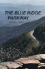 The Blue Ridge Parkway