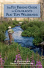 The Fly Fishing Guide to Colorado's Flat Tops Wilderness