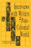 Interviews with Writers of the Post-Colonial World