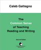 The Common Sense of Teaching Reading and Writing