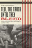 Tell the Truth Until They Bleed: Coming Clean in the Dirty World of Blues and Rock 'N' Roll