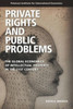 Private Rights and Public Problems: The Global Economics of Intellectual Property in the 21st Century