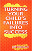 Turning Your Child's Failures Into Success