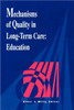 Mechanisms Quality Long Term Care