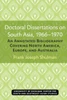 Doctoral Dissertations on South Asia, 1966-1970: An Annotated Bibliography Covering North America, Europe, and Australia