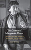 The Crimes of Marguerite Duras: Literature and the Media in Twentieth-Century France