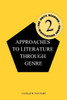 Approaches to Literature Through Genre
