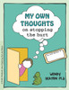 Grow: My Own Thoughts and Feelings on Stopping the Hurt: A Child's Workbook about Exploring Hurt and Abuse