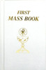 First Mass Book: An Easy Way of Participating at Mass for Boys and Girls