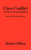 Class Conflict and the Crisis of Feudalism: Essays in Medieval Social History