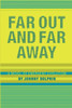 Far Out and Far Away: A Novel of Emergent Evolution