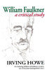 William Faulkner: A Critical Study