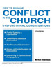 How to Manage Conflict in the Church, Dysfunctional Congregations, Volume III