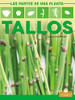 Tallos / Stems (Las Partes de una planta / Parts of Plants) (Spanish Edition)