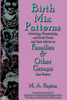Birth Mix Patterns: Astrology, Numerology and Birth Order and Their Effects on Families & Other Groups That Matter