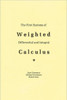 The First Systems Of Weighted Differential And Integral Calculus