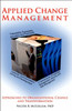Applied Change Management: Approaches to Organizational Change and Transformation