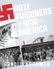 Nazi Prisoners of War in America