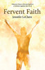 Fervent Faith: Discover How a Fervent Spirit Is a Defense Against the Devil