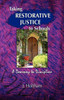 Taking Restorative Justice to Schools: A Doorway to Discipline