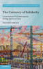 The Currency of Solidarity: Constitutional Transformation during the Euro Crisis (Cambridge Studies in European Law and Policy)