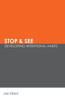 Stop & See: Developing Intentional Habits