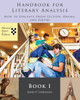 Handbook for Literary Analysis Book I: How to Evaluate Prose Fiction, Drama, and Poetry