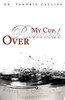 My Cup Runneth Over