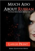 Much Ado About Russian: The Fair Hero Series: BooK One Large Print Edition